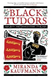 The cover of Black Tudors by Miranda Kaufmann, recommended as a must-read book for Black History Month