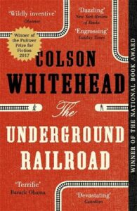 The cover of The Underground Railroad by Colson Whitehead, recommended as a must-read book for Black History Month